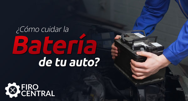 ¿Cómo cuidar la batería de tu auto?